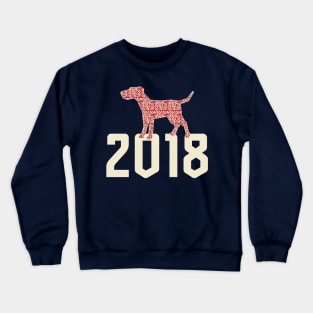Dog 2018 Crewneck Sweatshirt